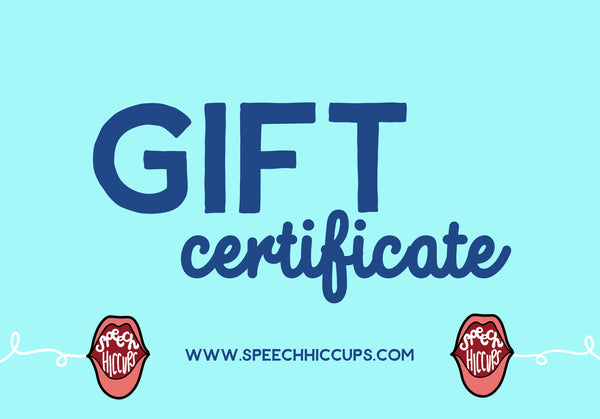 Gift Certificate to www.speechhiccups.com