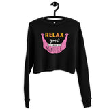 relax your mandible - crop sweatshirt