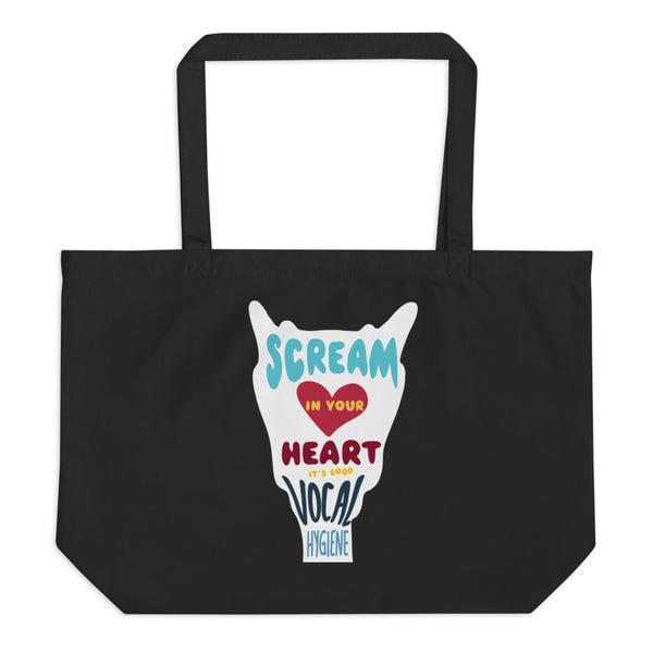 Scream in Your Heart (it's good vocal hygiene) - Large organic tote bag