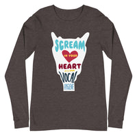 Scream in Your Heart (it's good vocal hygiene) - Unisex Long Sleeve Tee