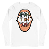 Puh Tuh Kuh - Unisex Long Sleeve Tee