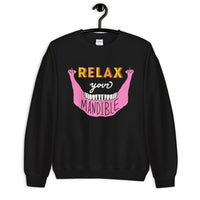 relax your mandible unisex crewneck sweatshirt