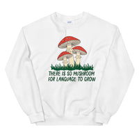 So Mushroom - Unisex Sweatshirt