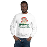 So Mushroom - Unisex Sweatshirt