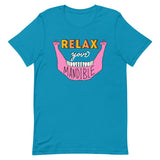 relax your mandible - short sleeve unisex t-shirt