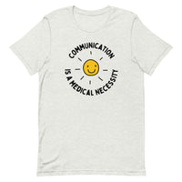 communication is a medical necessity - short-sleeve unisex t-shirt