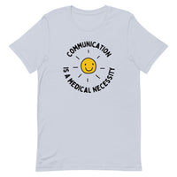 communication is a medical necessity - short-sleeve unisex t-shirt