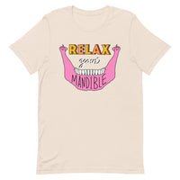 relax your mandible - short sleeve unisex t-shirt