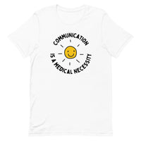 communication is a medical necessity - short-sleeve unisex t-shirt